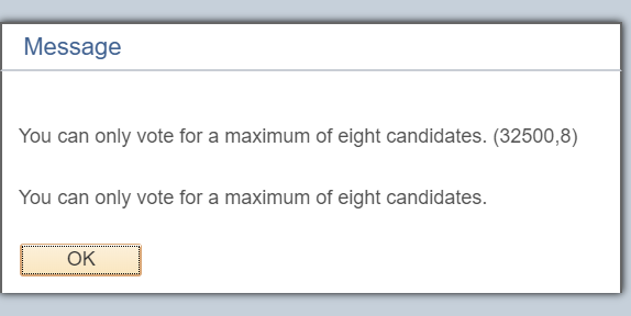 Error message if voting for more than 8 candidates reads: You can only vote for a maximum of eight candidates.